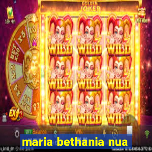 maria bethania nua